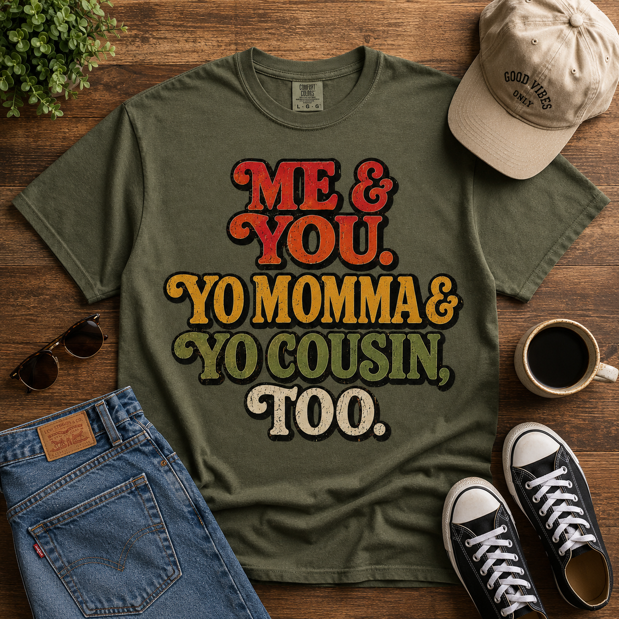 Me & You. Yo Momma & Yo Cousin, Too. Vintage Graphic Tee